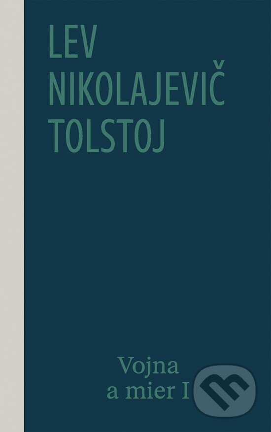 Kniha: Vojna a mier I (1. a 2. zväzok) (Lev Nikolajevič Tolstoj). Odeon, 2026 Kniha: Vojna a mier I (1. a 2. zväzok) (Lev Nikolajevič Tolstoj). Odeon, 2026