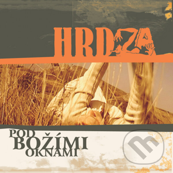 Hudební CD: Hrdza: Pod božími oknami (Universal Music). Universal Music, 2006 Hudební CD: Hrdza: Pod božími oknami (Universal Music). Universal Music, 2006