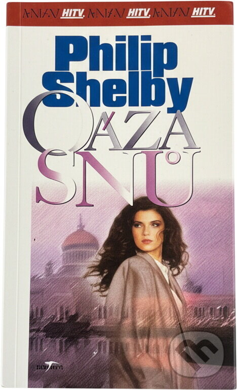 Kniha: Oáza snů (Philip Shelby). Alpress, 2001 Kniha: Oáza snů (Philip Shelby). Alpress, 2001