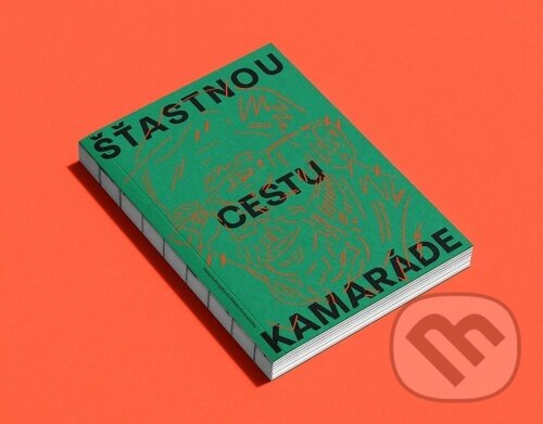 Kniha: Šťastnou cestu, kamaráde (Karel Nosek). Bílý Vigvam, 2025 Kniha: Šťastnou cestu, kamaráde (Karel Nosek). Bílý Vigvam, 2025