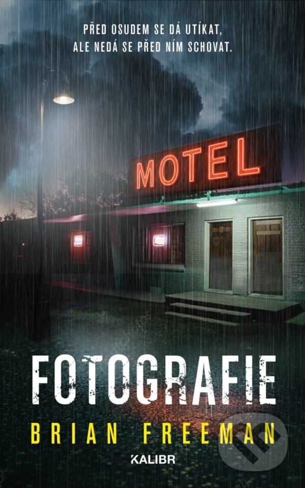 Kniha: Fotografie (Brian Freeman). Kalibr, 2026 Kniha: Fotografie (Brian Freeman). Kalibr, 2026