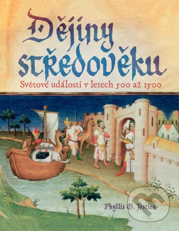 Kniha: Dějiny středověku (Phyllis G. Jestice). Universum, 2026 Kniha: Dějiny středověku (Phyllis G. Jestice). Universum, 2026