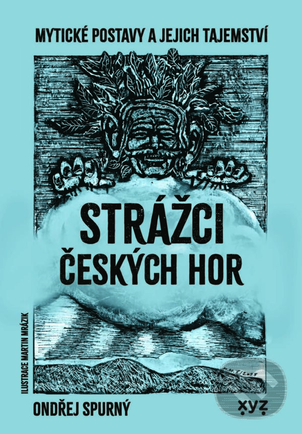 E-kniha: Strážci českých hor (Ondřej Spurný). XYZ, 2025 E-kniha: Strážci českých hor (Ondřej Spurný). XYZ, 2025