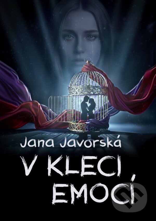 E-kniha: V kleci emocí (Jana Javorská). E-knihy jedou, 2025 E-kniha: V kleci emocí (Jana Javorská). E-knihy jedou, 2025