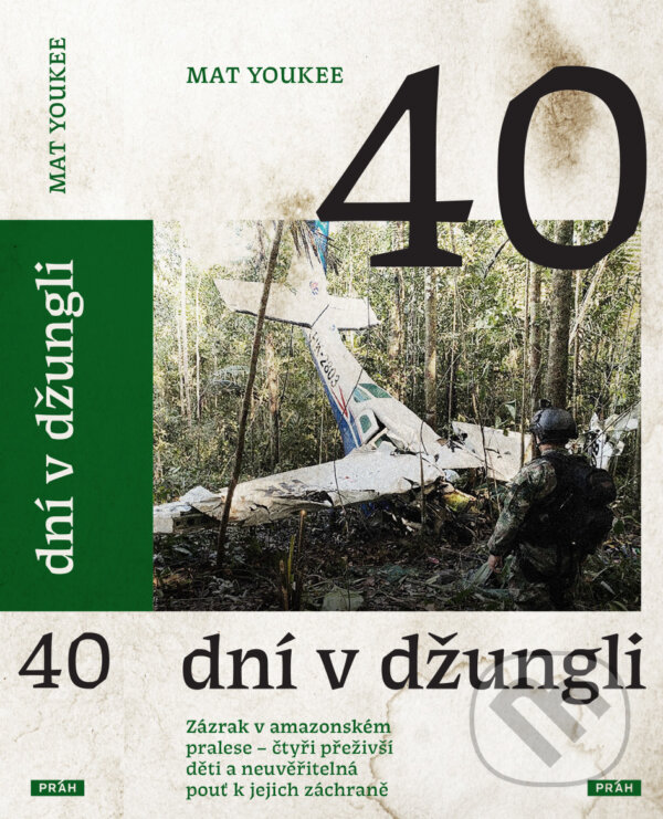 E-kniha: 40 dní v džungli (Mat Youkee). Práh, 2025 E-kniha: 40 dní v džungli (Mat Youkee). Práh, 2025