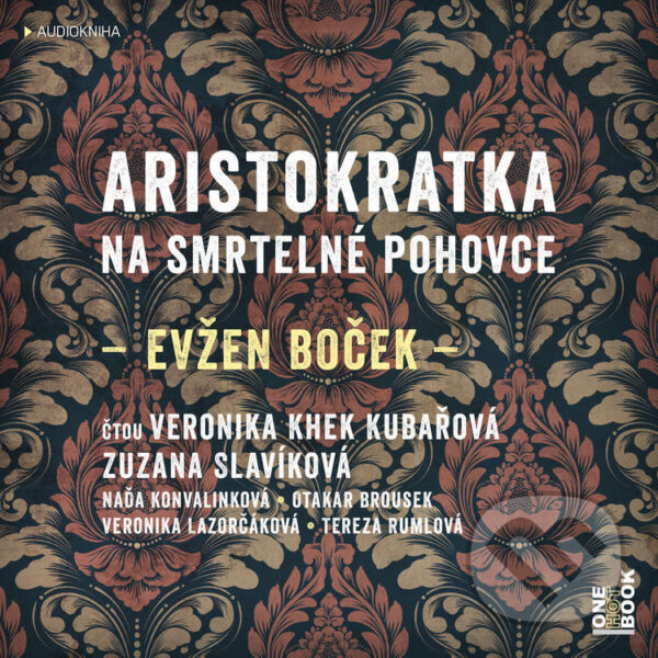 Audiokniha: Aristokratka na smrtelné pohovce (Evžen Boček). OneHotBook, 2025 Audiokniha: Aristokratka na smrtelné pohovce (Evžen Boček). OneHotBook, 2025