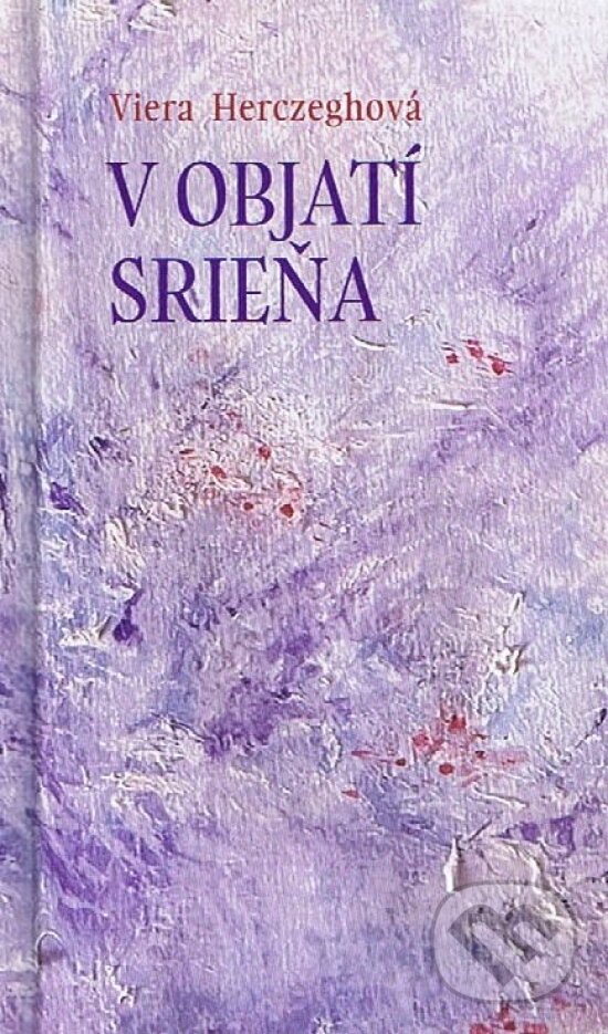 Kniha: V objatí srieňa (Viera Herczeghová). Lux libris, 2025 Kniha: V objatí srieňa (Viera Herczeghová). Lux libris, 2025