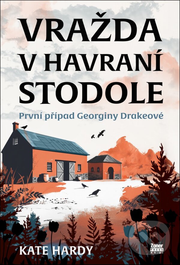Kniha: Vražda v Havraní stodole (Kate Hardy). Zoner Press, 2025 Kniha: Vražda v Havraní stodole (Kate Hardy). Zoner Press, 2025