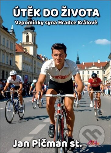 Kniha: Útěk do života (Jan Pičman st.). MaHa, 2025 Kniha: Útěk do života (Jan Pičman st.). MaHa, 2025