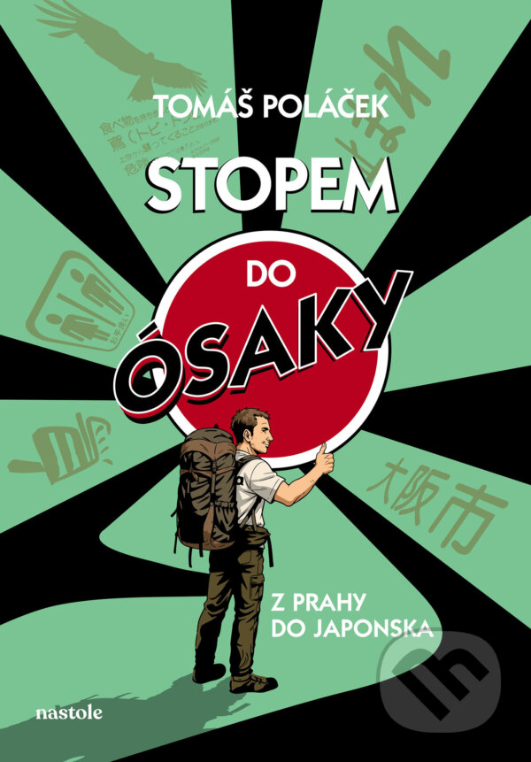 E-kniha: Stopem do Ósaky (Tomáš Poláček). nastole, 2025 E-kniha: Stopem do Ósaky (Tomáš Poláček). nastole, 2025