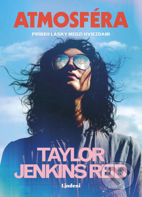 Kniha: Atmosféra (Taylor Jenkins Reid). Lindeni, 2026 Kniha: Atmosféra (Taylor Jenkins Reid). Lindeni, 2026