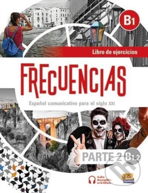 Kniha: Frecuencias B1.2- Libro Ejercicios (Frecuencias Equipo). Edinumen, 2025 Kniha: Frecuencias B1.2- Libro Ejercicios (Frecuencias Equipo). Edinumen, 2025