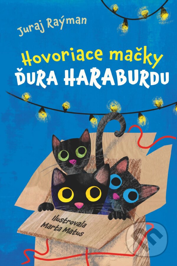 E-kniha: Hovoriace mačky Ďura Haraburdu (Juraj Raýman). Slovart, 2025 E-kniha: Hovoriace mačky Ďura Haraburdu (Juraj Raýman). Slovart, 2025