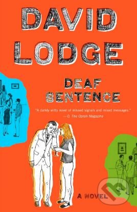 Kniha: Deaf Sentence (David Lodge). Penguin Books, 2009 Kniha: Deaf Sentence (David Lodge). Penguin Books, 2009