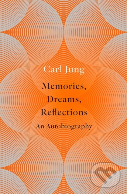 Kniha: Memories, Dreams, Reflections (Carl Jung). HarperCollins, 1995 Kniha: Memories, Dreams, Reflections (Carl Jung). HarperCollins, 1995