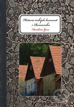 Kniha: Historie českých komunit v Rumunsku (Desideriu Gesce). Herrmann & synové, 2013 Kniha: Historie českých komunit v Rumunsku (Desideriu Gesce). Herrmann & synové, 2013