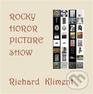 Kniha: Rocky Horor Picture Show (Richard Kliment). Talent Pro ART, 2025 Kniha: Rocky Horor Picture Show (Richard Kliment). Talent Pro ART, 2025