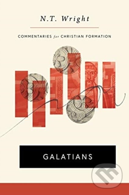 Kniha: Galatians (N T Wright). , 2021 Kniha: Galatians (N T Wright). , 2021