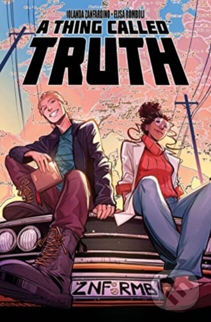 Kniha: A Thing Called Truth (Iolanda Zanfardino). Image Comics, 2022 Kniha: A Thing Called Truth (Iolanda Zanfardino). Image Comics, 2022
