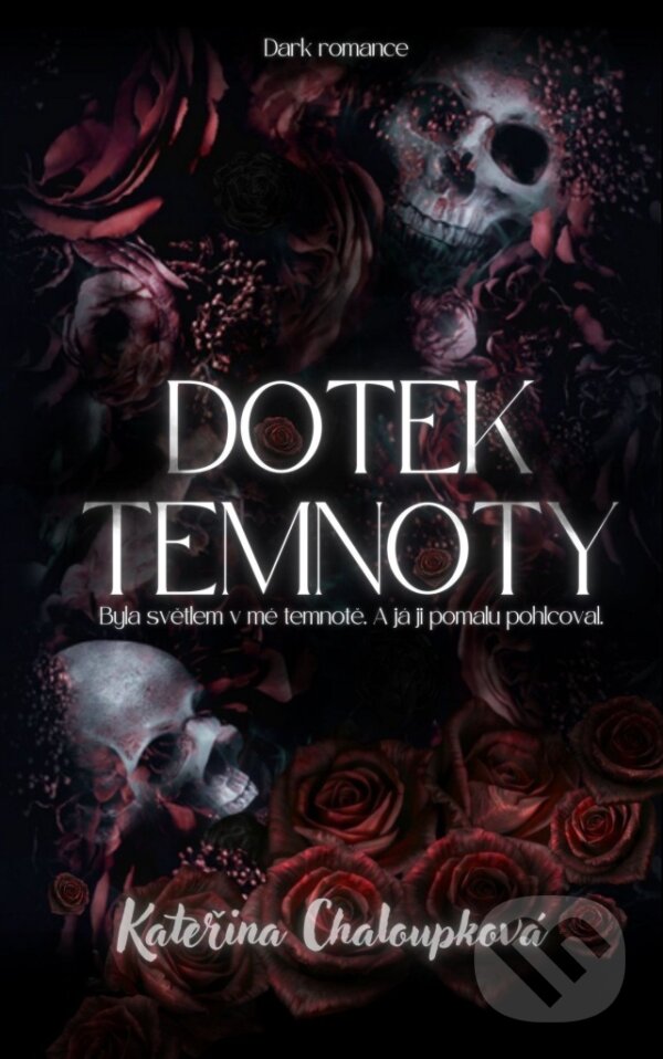 Kniha: Dotek temnoty (Kateřina Chaloupková). Solis, 2025 Kniha: Dotek temnoty (Kateřina Chaloupková). Solis, 2025