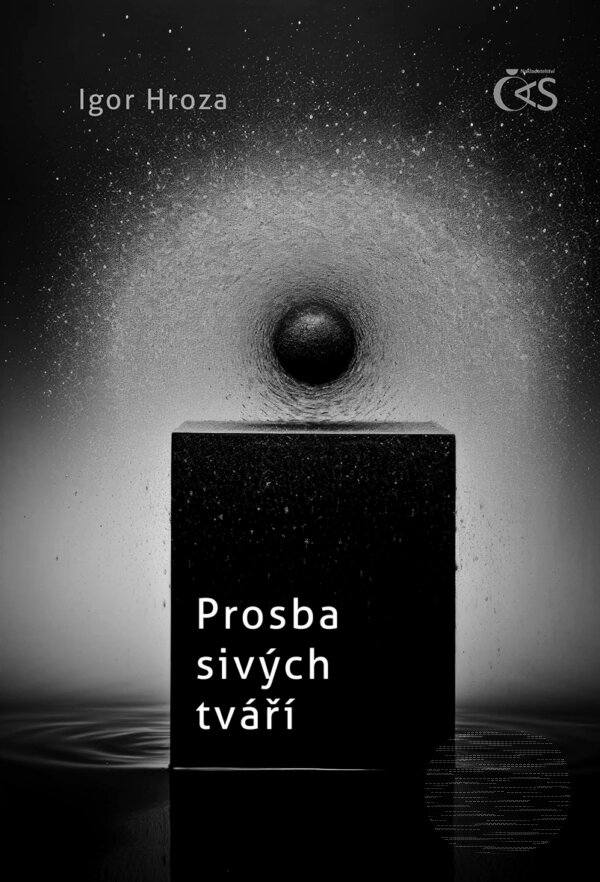 E-kniha: Prosba sivých tváří (Igor Hroza). Čas, 2025 E-kniha: Prosba sivých tváří (Igor Hroza). Čas, 2025