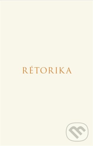 Kniha: Rétorika (Aristoteles). Rezek, 2026 Kniha: Rétorika (Aristoteles). Rezek, 2026