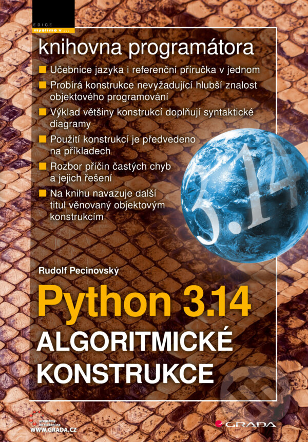 E-kniha: Python 3.14 - Algoritmické konstrukce (Rudolf Pecinovský). Grada, 2025 E-kniha: Python 3.14 - Algoritmické konstrukce (Rudolf Pecinovský). Grada, 2025