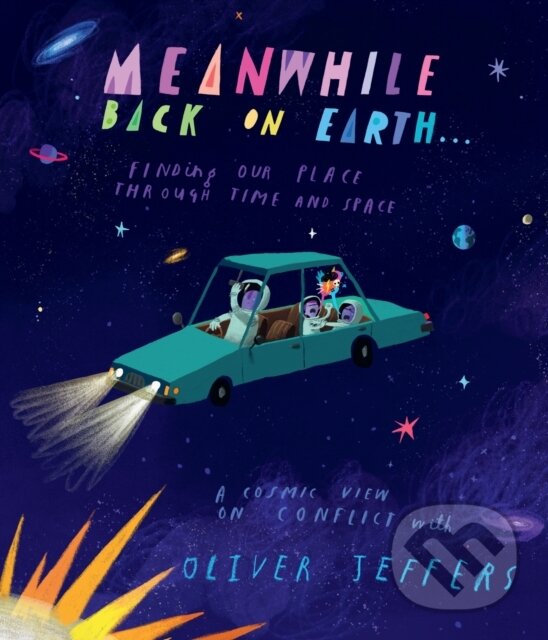Kniha: Meanwhile Back on Earth (Oliver Jeffers). HarperCollins, 2026 Kniha: Meanwhile Back on Earth (Oliver Jeffers). HarperCollins, 2026