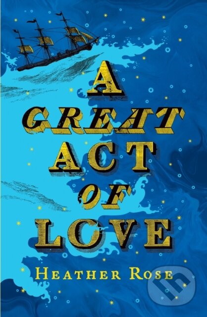 Kniha: Great Act of Love (Heather Rose). John Murray, 2026 Kniha: Great Act of Love (Heather Rose). John Murray, 2026