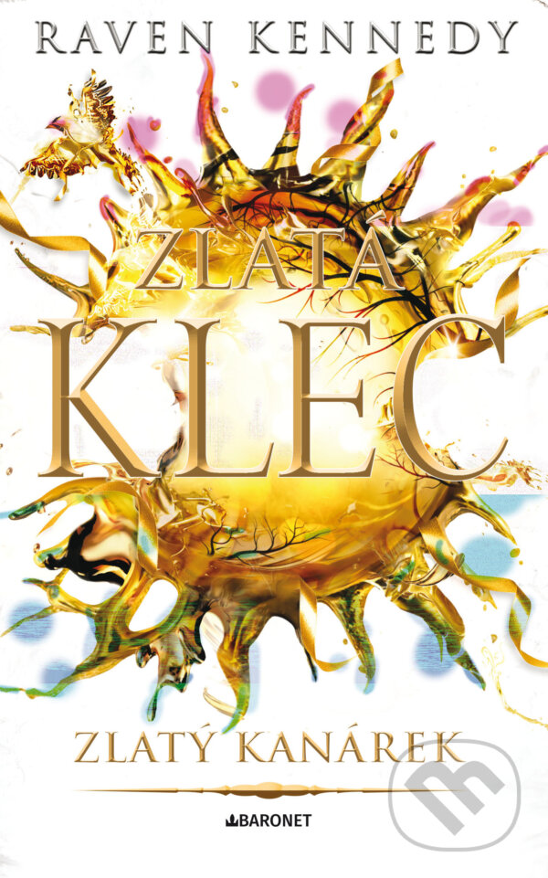E-kniha: Zlatý kanárek (Raven Kennedy). Baronet, 2025 E-kniha: Zlatý kanárek (Raven Kennedy). Baronet, 2025
