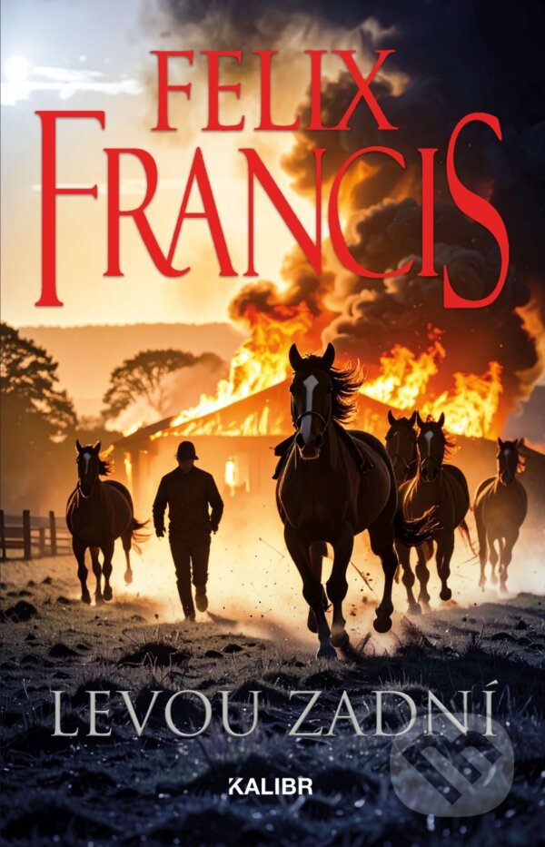 E-kniha: Levou zadní (Felix Francis). Kalibr, 2025 E-kniha: Levou zadní (Felix Francis). Kalibr, 2025