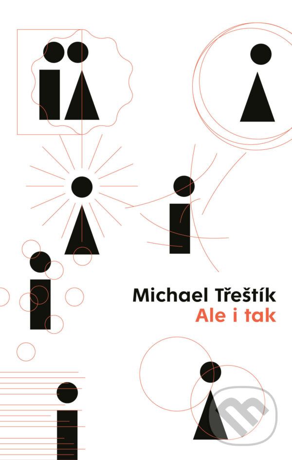 E-kniha: Ale i tak (Michael Třeštík). X Nakladatelství Universum, 2025 E-kniha: Ale i tak (Michael Třeštík). X Nakladatelství Universum, 2025