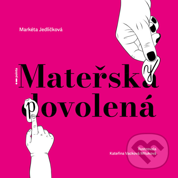 E-kniha: Mateřsky povolená (Markéta Jedličková). Pointa, 2025 E-kniha: Mateřsky povolená (Markéta Jedličková). Pointa, 2025