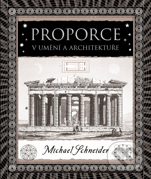 E-kniha: Proporce v umění a architektuře (Michael Schneider). Dokořán, 2025 E-kniha: Proporce v umění a architektuře (Michael Schneider). Dokořán, 2025