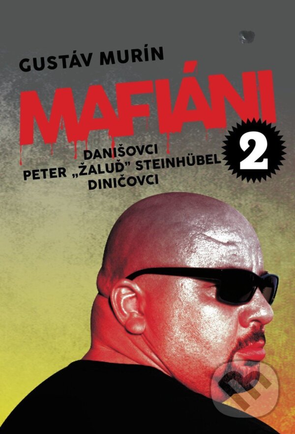E-kniha: Mafiáni 2: Danišovci, Peter ,,Žaluď“ Steinhübel – Diničovci (Gustáv Murín). Gustáv Murín, 2025 E-kniha: Mafiáni 2: Danišovci, Peter ,,Žaluď“ Steinhübel – Diničovci (Gustáv Murín). Gustáv Murín, 2025