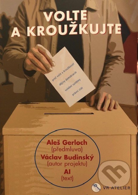 Kniha: Volte a kroužkujte (Aleš Gerloch a Václav Budinský). VR ATELIER, 2025 Kniha: Volte a kroužkujte (Aleš Gerloch a Václav Budinský). VR ATELIER, 2025
