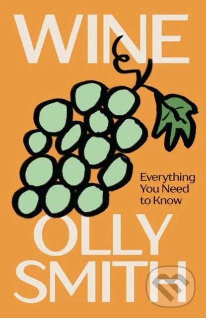 Kniha: WINE (Olly Smith). Penguin Books, 2025 Kniha: WINE (Olly Smith). Penguin Books, 2025