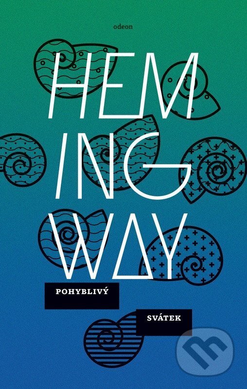 Kniha: Pohyblivý svátek (Ernest Hemingway). Odeon CZ, 2026 Kniha: Pohyblivý svátek (Ernest Hemingway). Odeon CZ, 2026