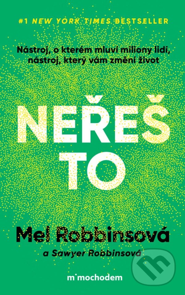 E-kniha: Neřeš to (Mel Robbinsová). Mimochodem, 2025 E-kniha: Neřeš to (Mel Robbinsová). Mimochodem, 2025