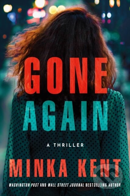 Kniha: Gone Again (Minka Kent). Thomas & Mercer, 2023 Kniha: Gone Again (Minka Kent). Thomas & Mercer, 2023