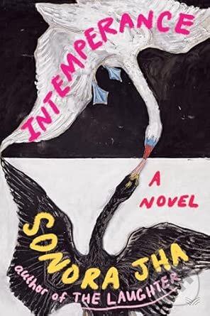 Kniha: Intemperance (Sonora Jha). HarperCollins, 2025 Kniha: Intemperance (Sonora Jha). HarperCollins, 2025