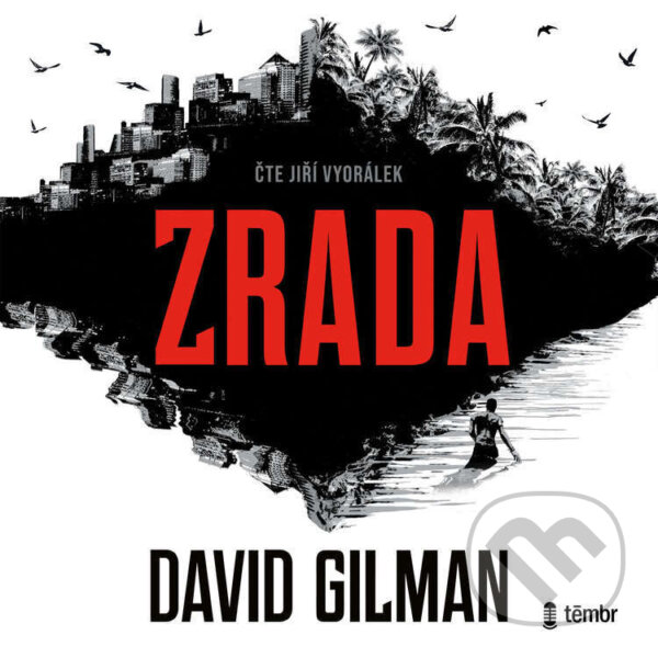 Audiokniha: Zrada (David Gilman). Témbr, 2025 Audiokniha: Zrada (David Gilman). Témbr, 2025