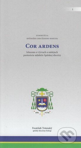 Kniha: Cor Ardens (František Trstenský). , 2025 Kniha: Cor Ardens (František Trstenský). , 2025