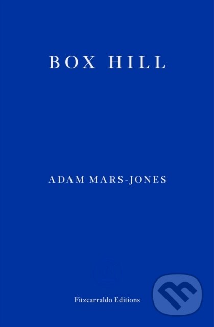 Kniha: Box Hill (Adam Mars-Jones). Fitzcarraldo Editions, 2020 Kniha: Box Hill (Adam Mars-Jones). Fitzcarraldo Editions, 2020