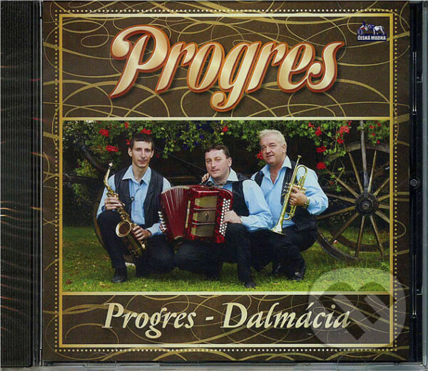 Hudební CD: Progres: Dalmácia (Česká Muzika). Česká Muzika, 2010 Hudební CD: Progres: Dalmácia (Česká Muzika). Česká Muzika, 2010