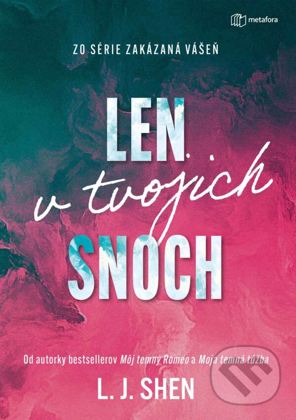 Kniha: Len v tvojich snoch (L.J. Shen). Metafora, 2026 Kniha: Len v tvojich snoch (L.J. Shen). Metafora, 2026