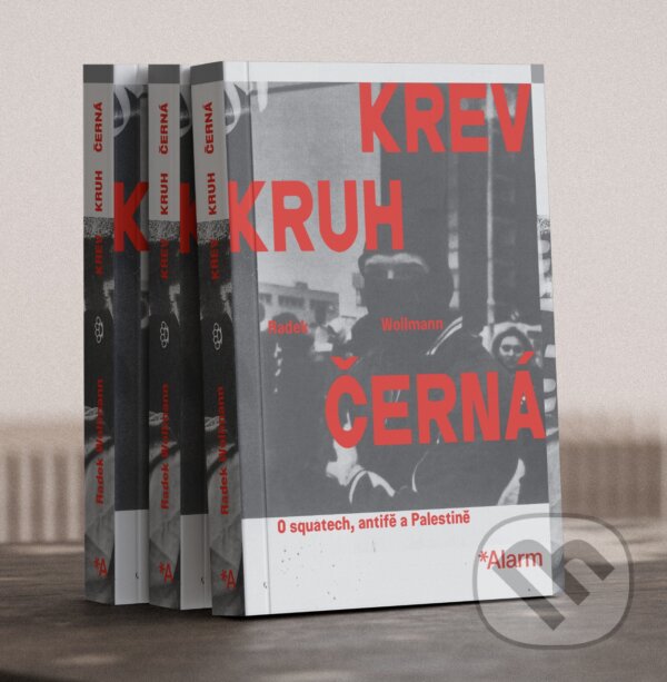 Kniha: Krev Kruh Černá (Radek Wollmann). Deník Alarm, 2025 Kniha: Krev Kruh Černá (Radek Wollmann). Deník Alarm, 2025