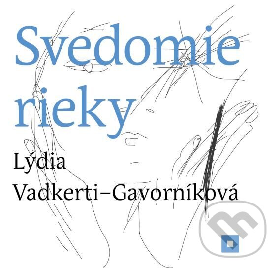 Kniha: Svedomie rieky (Lýdia Vadkerti-Gavorníková). Modrý Peter, 2025 Kniha: Svedomie rieky (Lýdia Vadkerti-Gavorníková). Modrý Peter, 2025