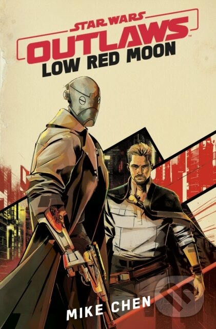 Kniha: Star Wars Outlaws: Low Red Moon (Mike Chen). Cornerstone, 2026 Kniha: Star Wars Outlaws: Low Red Moon (Mike Chen). Cornerstone, 2026