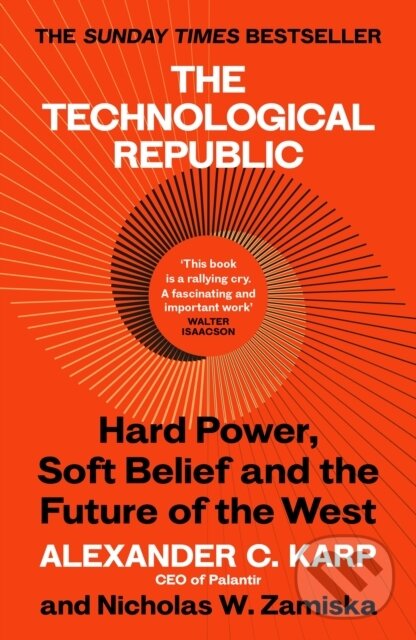 Kniha: The Technological Republic (Alexander C. Karp). Vintage, 2026 Kniha: The Technological Republic (Alexander C. Karp). Vintage, 2026